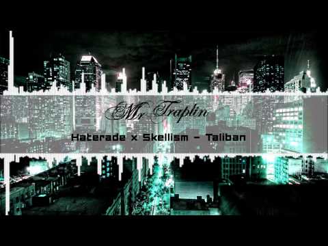 Haterade x Skellism - Taliban