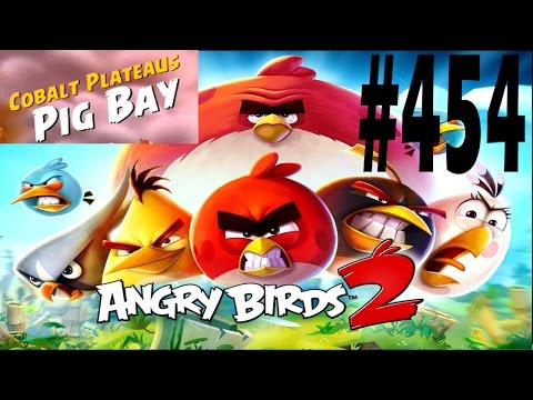 Angry Birds 2-Cobalt Plateaus Pig Bay Level-454 Three Star Walkthrough