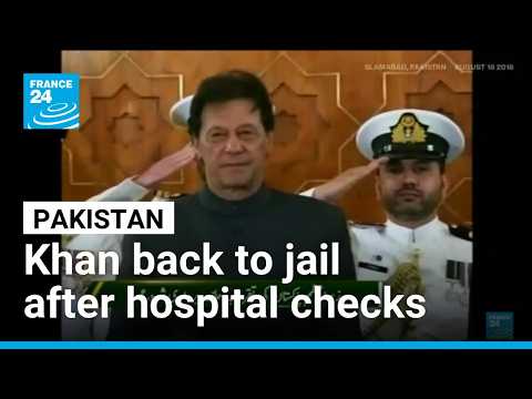 Ex-Pakistan PM Khan taken back to jail after hospital checks