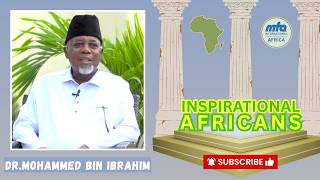 Inspirational Africans | ft. Dr Mohammed Bin Ibrahim | Part 1