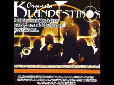 Orq. klandestinos.- Ni llanto ni flores AF