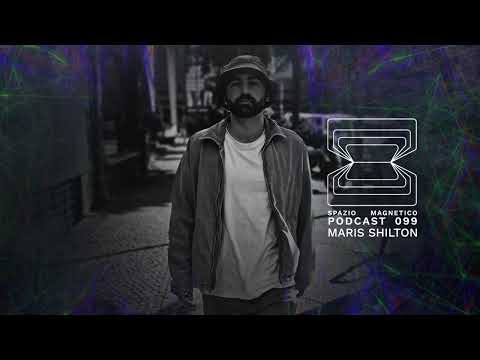 Maris Shilton - Spazio Magnetico Podcast [099]
