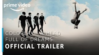 Coldplay - A Head Full of Dreams | Official Trailer | Prime Original | Amazon Prime Video