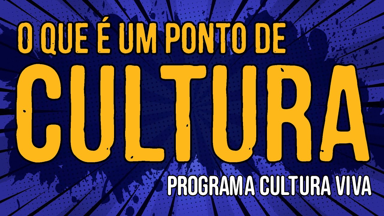 O Que é Um Ponto de Cultura