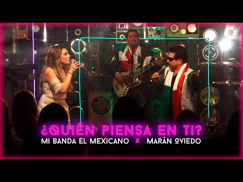 Mi Banda El Mexicano X Marián Oviedo - Quién Piensa En Ti? "En Vivo"