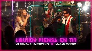 Mi Banda El Mexicano X Marián Oviedo - Quién Piensa En Ti? "En Vivo"