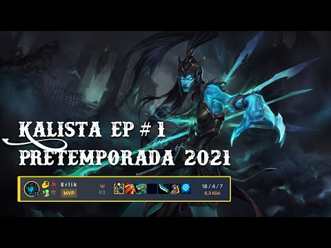 Kalista - Ep 1 - Pretemporada 2021 - Una build para reventar !!