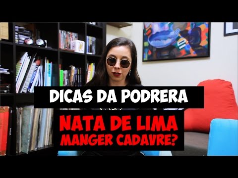 Dicas da Podrera - Nata de Lima (Manger Cadavre?) - S03E04