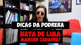 Dicas da Podrera - Nata de Lima (Manger Cadavre?) - S03E04