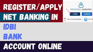 How to Register/Apply/Activate Idbi Bank Internet/Net Banking Online