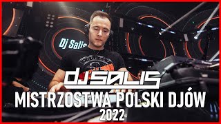 Mistrzostwa Polski Djów 2022 [ DJ SALIS ] 