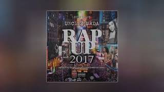 Uncle Murda Presents Rap Up 2017