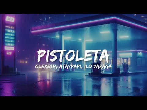 Olexesh, Ataypapi, ilo 7araga - Pistoleta (Lyrics) | hab' unterm trikot eine pistoleta