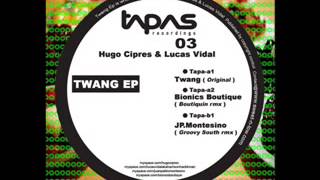 Hugo Cipres & Lucas Vidal - Twang (Groovy South Rmx)