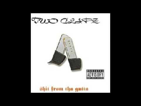 Two Clipz - Shit From the Gutta