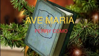 AVE MARIA   PERRY COMO  WITH SING ALONG  LYRICS