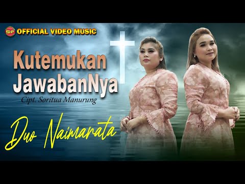 Duo Naimarata - Kutemukan JawabanNya I Lagu Rohani Terbaru I Pop Rohani (Official Music Video)