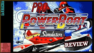 AMIGA : Pro Powerboat Simulator  - with Commentary !!