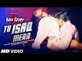 Tu Isaq Mera Song (VIDEO) | Hate Story 3 | Meet ...