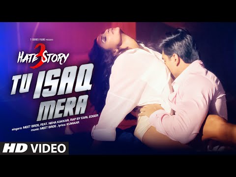 Tu Isaq Mera Song (VIDEO) | Hate Story 3 | Meet Bros ft. Neha Kakkar | Daisy Shah, Karan Singh Video