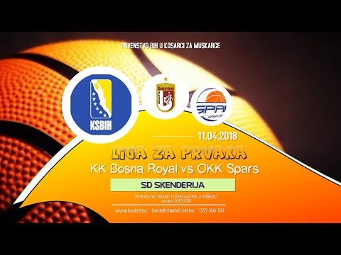 [LIVE] ◘ Bosna Royal vs Spars ◘ 6 kolo ◘ KSBIH ◘ Liga za prvaka ◘ 2017/2018 HD HD HD