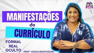 Manifestações do Currículo - Currículo Formal, Real e Oculto