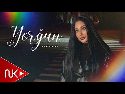 Mehriban - Yorgun 2025 (Yeni Klip) 4K