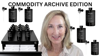 COMMODITY ARCHIVE EDITION | AVAILABLE UNTIL APRIL 8th!  | COME SMELL THEM ALL with ME!