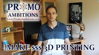 How 3D Printing Entrepreneurs Can Make A Profit...