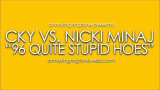 CKY vs. Nicki Minaj - 96 Quite Stupid Hoes (Annoying Ringtone Mash-Up)