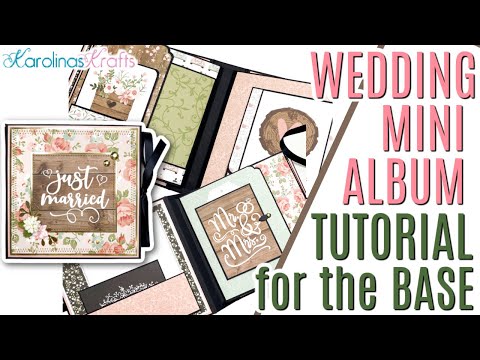 Wedding Mini Album Tutorial to use with 6x6 Paper Pads, Mini Album Base Tutorial Start to Finish