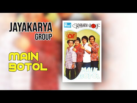 Jayakarta Group - Main Botol (Clean Audio)