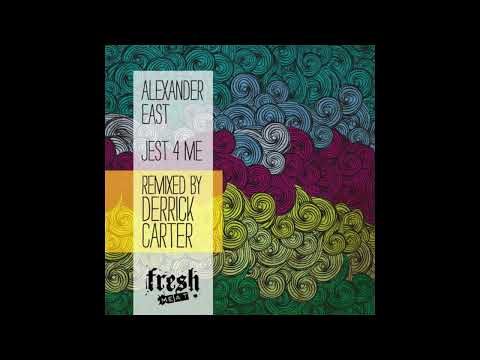 Alexander East - Jest 4 Me (Derrick Carter Club)