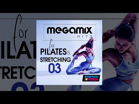 E4F - Megamix Fitness Hits For Pilates And Stretching 03 - Fitness & Music 2018