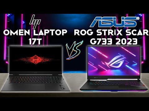 Strix Scar 17 2023 vs Omen 17t 2023: Breaking Down the Specs | Tech Comparison
