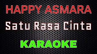 Download lagu Happy Asmara - Satu Rasa Cinta [Karaoke] | LMusical mp3