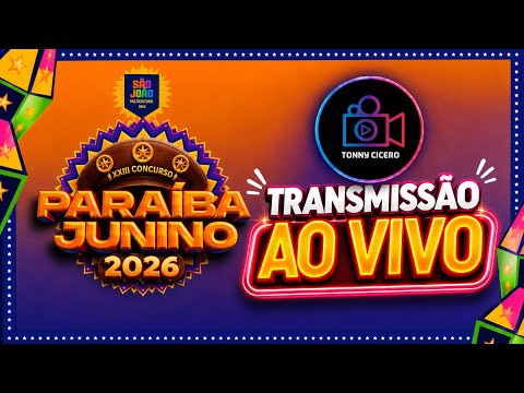 🔴 1° Dia | AO VIVO | XXIII Concurso Paraíba Junino 2026 🔥