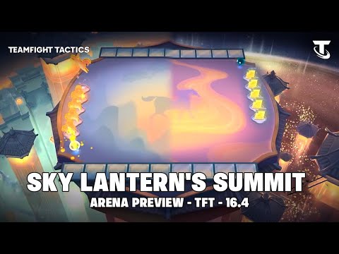 SKY LANTERN'S SUMMIT ARENA - PREVIEW | TFT 16.4
