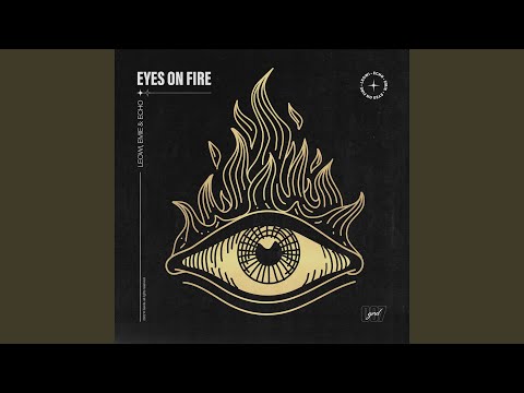 Eyes on Fire