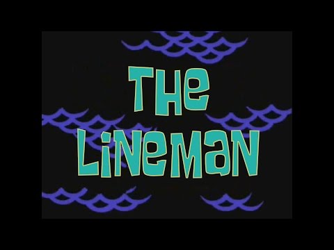 SpongeBob Music: The Lineman