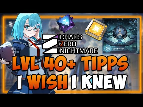 Things i wish i KNEW before LVL 40+ I Chaos Zero Nightmare