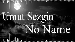 Umut Sezgin - No Name