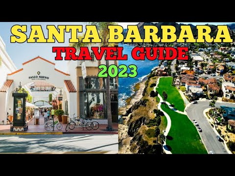 Santa Barbara Travel Guide 2023 - Best Places To Visit In Santa Barbara California USA in 2023