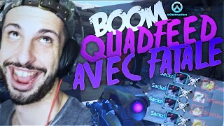 Boom quadfeed avec fatale overwatch