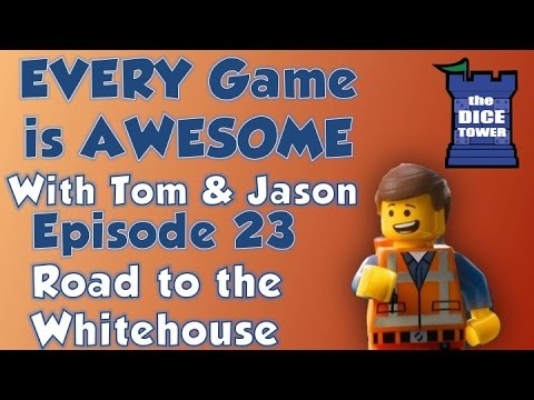 Every Game is Awesome # 23 - Road to the White House
