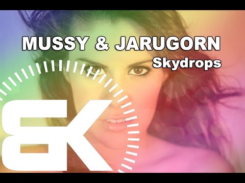 Electro House - Mussy & Jarugorn - Skydrops