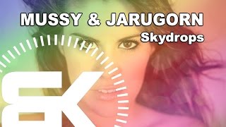 Electro House - Mussy & Jarugorn - Skydrops
