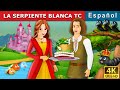 LA SERPIENTE BLANCA TC The White Snake Story In Spanish Cuentos De Hadas Españoles