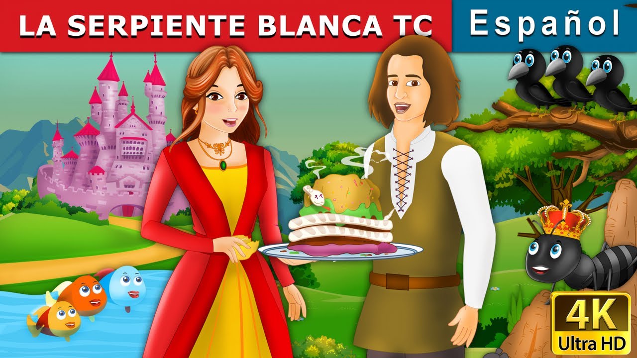 LA SERPIENTE BLANCA TC | The White Snake Story in Spanish | Cuentos De Hadas Españoles
