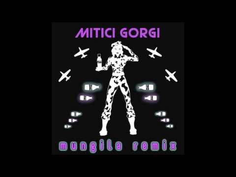 Mitici Gorgi - Mungila (Transgressive REMIX)